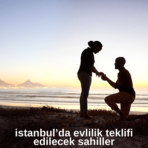 İstanbul'da Evlilik Teklifi Edilecek Sahiller