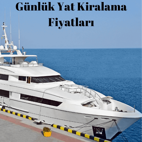 Günlük yat kiralama fiyatı